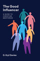 Book cover of: Good Influencer. By: D. Eryl Davies