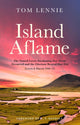 Book cover of: Island Aflame. By: Tom Lennie