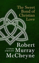 Book cover of: Sweet Bond of Christian Love. By: R.M. McCheyne