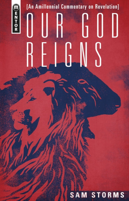 Book cover of: Our God Reigns. By: Sam Storms