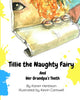 Book cover of: Tillie the Naughty Fairy and Grandpa's Teeth