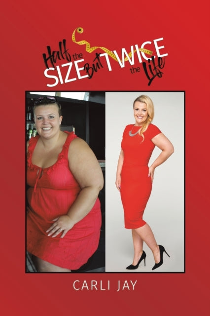 Book cover of: Half the Size, but Twice the Life. By: Carli Jay