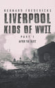 Book cover of: Liverpool Kids of WWII - Part 1. By: Bernard Fredericks