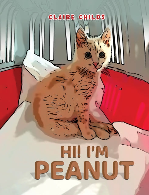 Book cover of: Hi! I'm Peanut. By: Claire Childs
