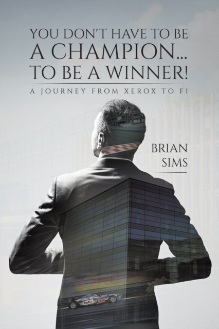 Book cover of: You Don't Have to Be a Champion... to Be a Winner!. By: Brian Sims