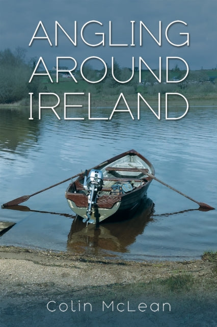 Book cover of: Angling Around Ireland. By: Colin McLean