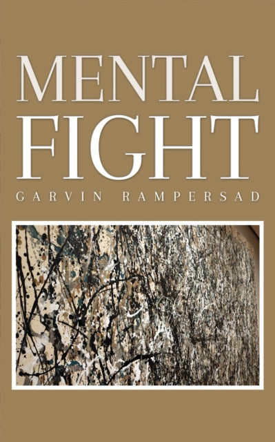 Book cover of: Mental Fight. By: Garvin Rampersad