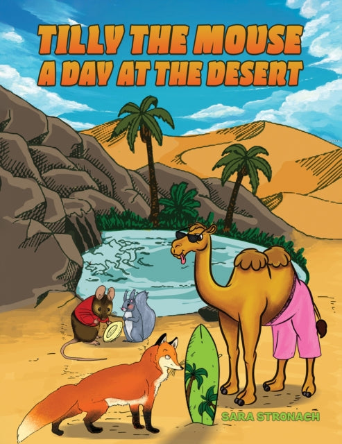 Book cover of: Tilly the Mouse: A Day at the Desert