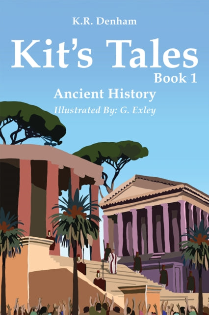 Book cover of: Kit's Tales - Book 1. By: K. R. Denham