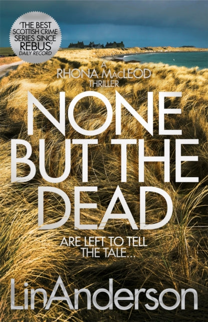Book cover of: None but the Dead. By: Lin Anderson