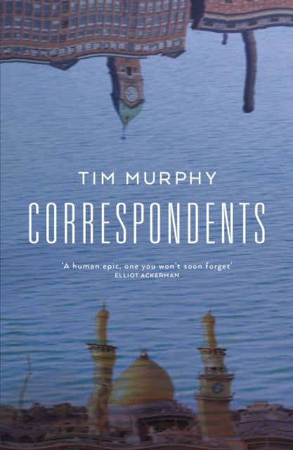 Book cover of: Correspondents. By: Tim Murphy