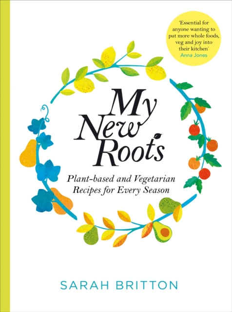 Book cover of: My New Roots. By: Sarah Britton