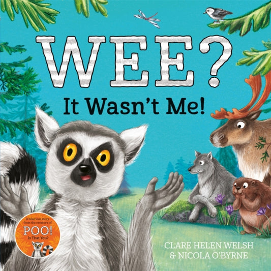 Book cover of: Wee? It Wasn't Me!. By: Clare Helen Welsh
