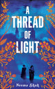 Book cover of: Thread of Light. By: Neema Shah