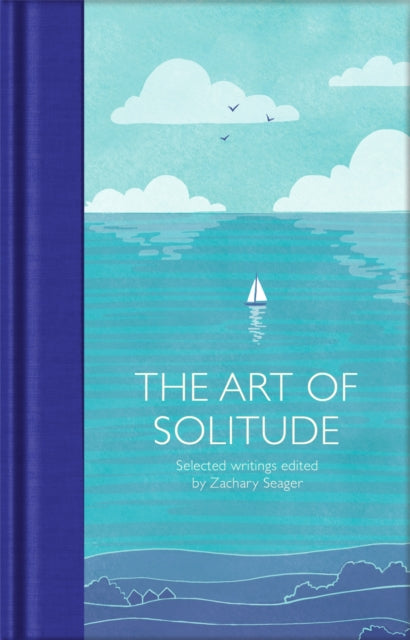 The Art of Solitude, Selected Writings