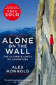 Alone on the Wall, The Ultimate Limits of Adventure 9781529034424 Alex Honnold