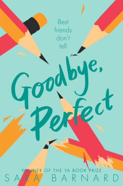 Book cover of: Goodbye, Perfect. By: Sara Barnard