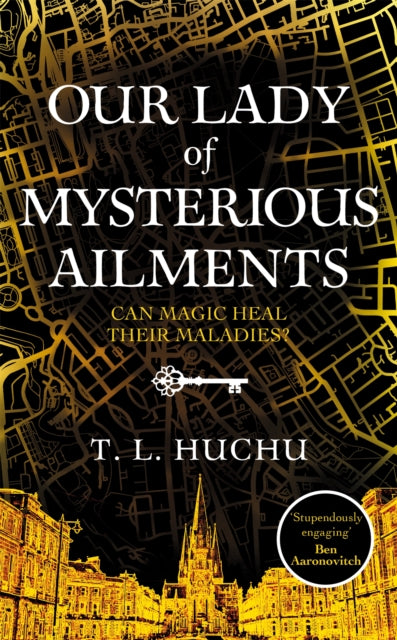 Book cover of: Our Lady of Mysterious Ailments. By: T. L. Huchu