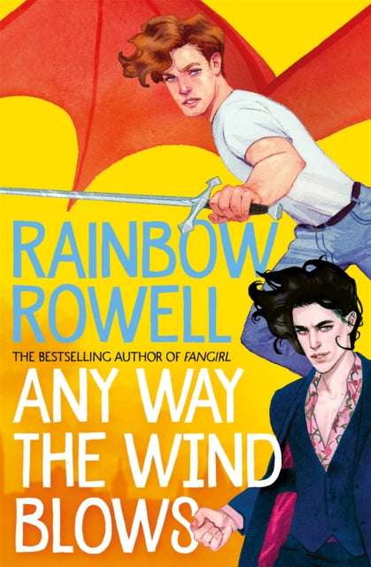 Any Way the Wind Blows 9781529039917 Rainbow Rowell