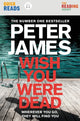 Wish You Were Dead: Quick Reads 9781529041002 James, Peter