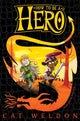 Book cover of: How to Be a Hero. By: Cat Weldon