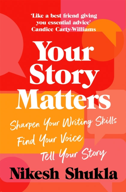 Book cover of: Your Story Matters. By: Nikesh Shukla