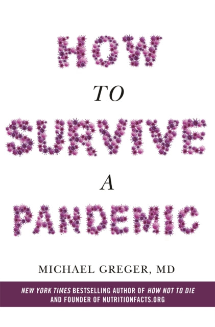 Book cover of: How to Survive a Pandemic. By: Michael Greger