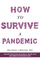 Book cover of: How to Survive a Pandemic. By: Michael Greger