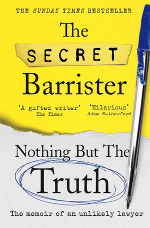 Nothing But The Truth, Dark Humour and Shocking Truths Learned from a Life in the Law