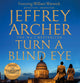 Book cover of: Turn a Blind Eye. By: Jeffrey Archer