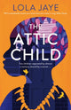 Book cover of: Attic Child. By: Lola Jaye