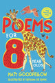 Book cover of: Poems for 8 Year Olds. By: Matt Goodfellow