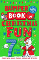 Bumper Book of Christmas Fun for 7 Year Olds 9781529066999 Macmillan Children's Books