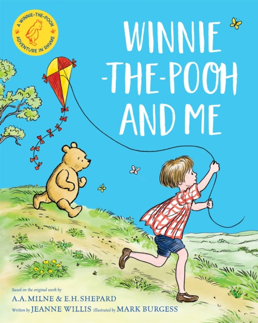 Winnie-the-Pooh and Me, A Winnie-the-Pooh adventure in rhyme, featuring A.A Milne's and E.H Shepard's beloved characters 9781529070392 Jeanne Willis
