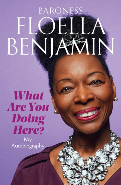 Book cover of: What Are You Doing Here?. By: Floella Benjamin