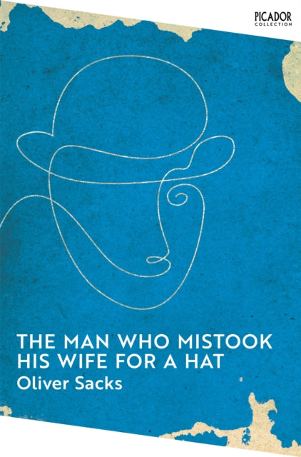 Man Who Mistook His Wife for a Hat 9781529077292 Oliver Sacks