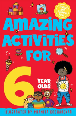 Amazing Activities for 6 Year Olds, Spring and Summer!