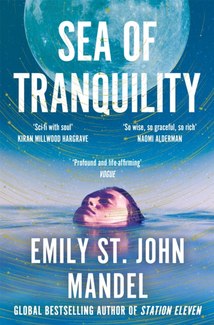 Sea of Tranquility, The Instant Sunday Times Bestseller from the Author of Station Eleven 9781529083514 Emily St. John Mandel