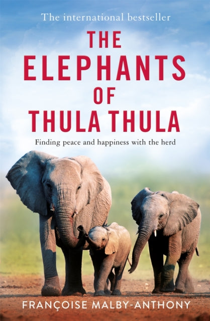 Book cover of: Elephants of Thula Thula. By: Françoise Malby-Anthony