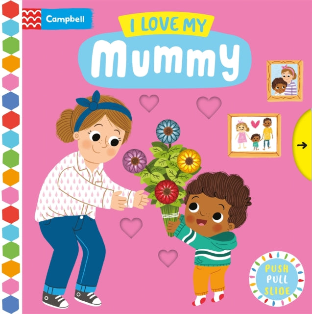 Book cover of: I Love My Mummy. By: Campbell Books