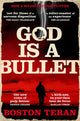 Book cover of: God is a Bullet. By: Boston Teran