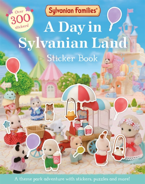 Sylvanian Families: A Day in Sylvanian Land Sticker Book, An official Sylvanian Families sticker activity book, with over 300 stickers! 9781529093278 Macmillan Children's Books