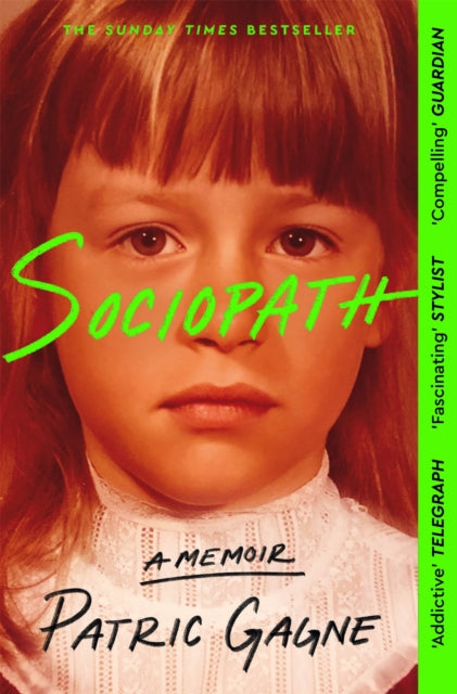 Sociopath, The Eye-opening True Story Everyone's Talking About 9781529094893 Patric Gagne