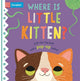 Book cover of: Where is Little Kitten?. By: Campbell Books