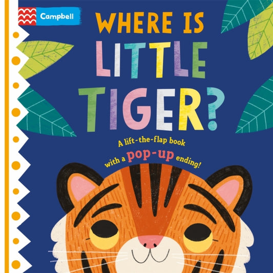 Book cover of: Where is Little Tiger?. By: Campbell Books
