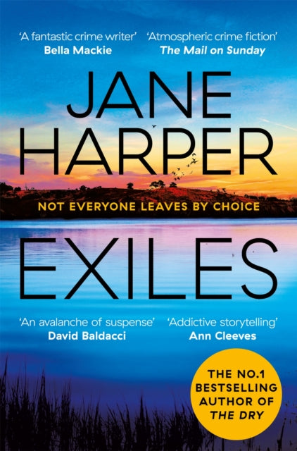 Exiles, The Page-turning Final Aaron Falk Mystery from the No. 1 Bestselling Author of The Dry and Force of Nature 9781529098464 Jane Harper