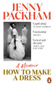 Book cover of: How to Make a Dress. By: Jenny Packham