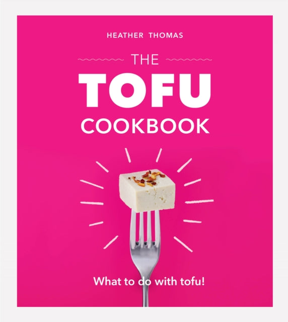 Book cover of: Tofu Cookbook. By: Heather Thomas