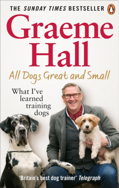 Book cover of: All Dogs Great and Small. By: Graeme Hall