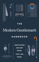 Modern Gentleman’s Handbook, Gentlemen are not born, they are made 9781529108842 Charles Tyrwhitt